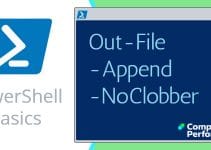 PowerShell Basics_ Out-File cmdlet, -Append, -NoClobber