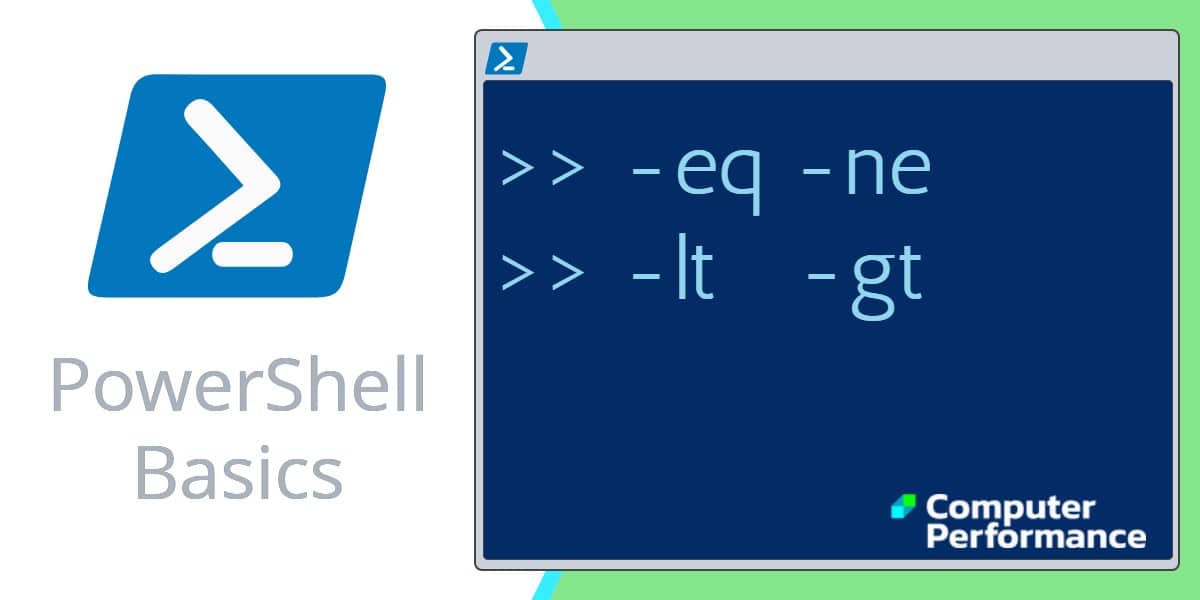 Harden lufthavn Velkommen PowerShell Basics: Comparison Operators -eq -ne -lt -gt | Code Examples