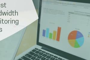 Best Bandwidth Monitoring Tools