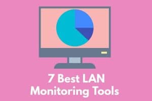 Best LAN Monitoring Tools