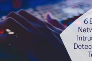 Best Network Intrusion Detection Tools